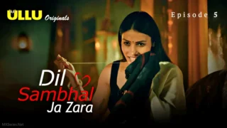 Dil Sambhal Ja Zara Episode 5