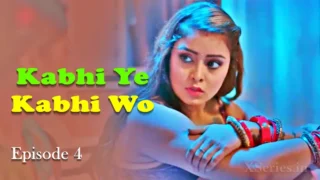 Kabhi Ye Kabhi Woh Episode 4