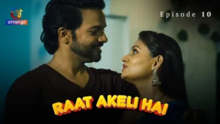 Raat Akeli Hai Episode 10