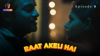 Raat Akeli Hai Episode 8