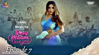 Rosy Maam I Love You Episode 7